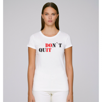 Дамска бяла тениска DOn't quIT