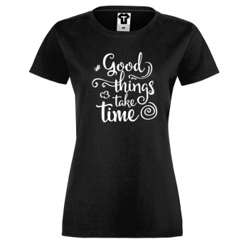 Дамска черна тениска Good things take time