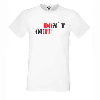 Мъжка бяла тениска DOn't quIT