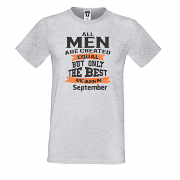 Мъжка тениска Only The Best Are Born in September Мъжка тениска Only The Best Are Born in September