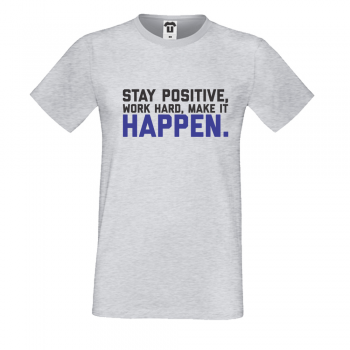 Мъжка сива тениска Stay Positive