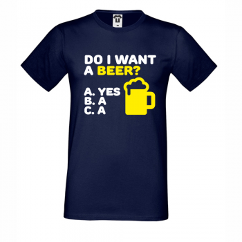Мъжка тъмно синя тениска Do I Want a Beer Мъжка тъмно синя тениска Do I Want a Beer
