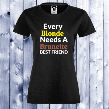 Дамска черна тениска с щампа EVERY BLONDE NEEDS BRUNETTE Дамска черна тениска с щампа EVERY BLONDE NEEDS BRUNETTE