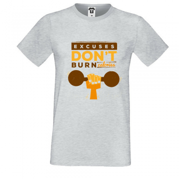 Мъжка сива тениска Excuses Don't Burn Calories